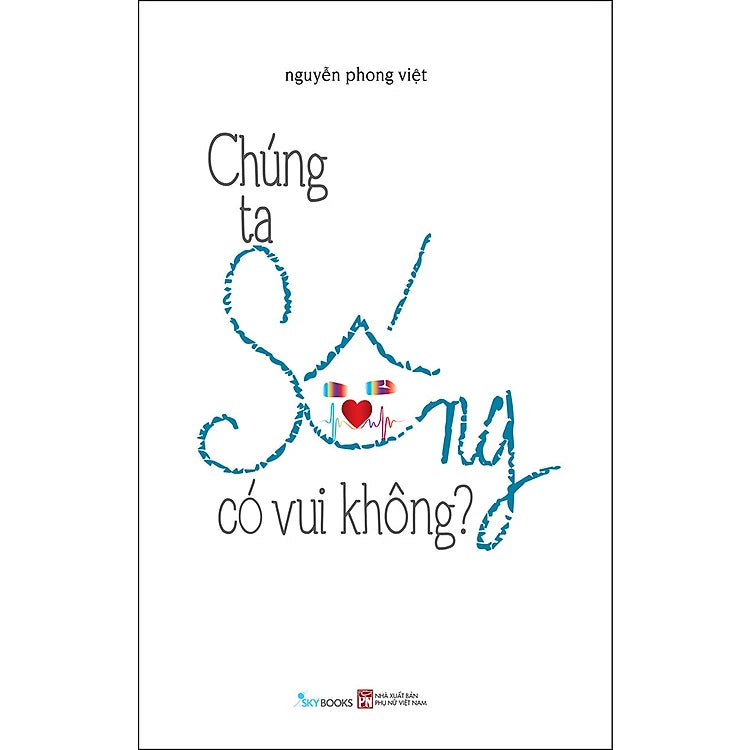 [In-store] Chúng Ta Sống Có Vui Không?