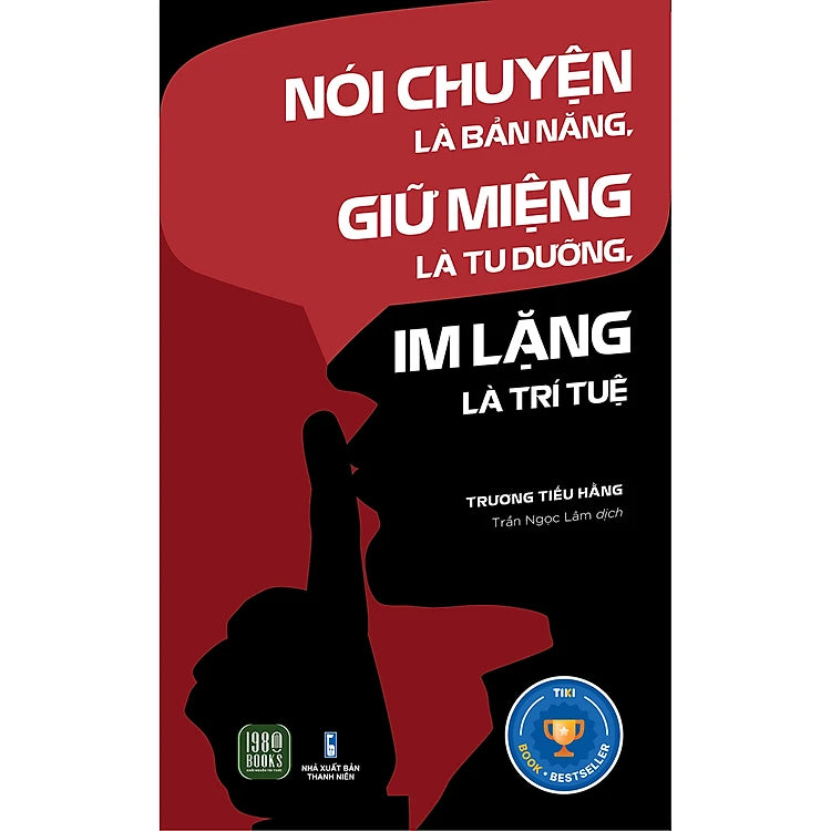 [In-store] Nói Chuyện Là Bản Năng, Giữ Miệng Là Tu Dưỡng, Im Lặng Là Trí Tuệ