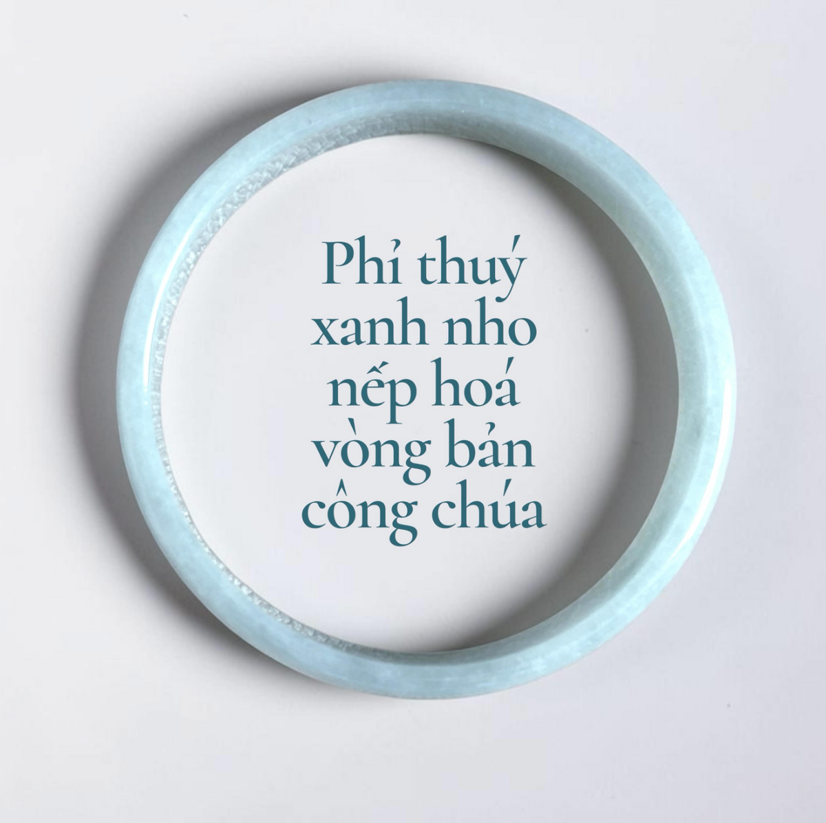 Phỉ thuý xanh nho nếp hoá vòng bản công chúa - Ni 52
